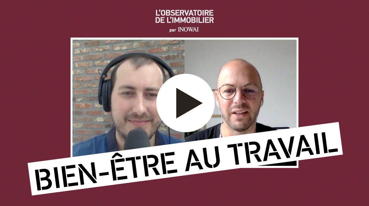 L'observatoire de l'immobilier par INOWAI - #5 Bien-être au travail