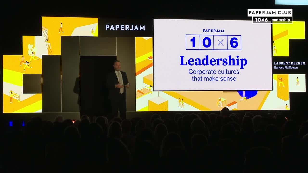 10x6 Leadership: Corporate cultures that make sense - Laurent Derkum - Banque Raiffeisen